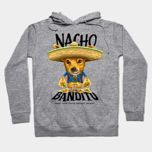 Nacho Bandito Hoodie